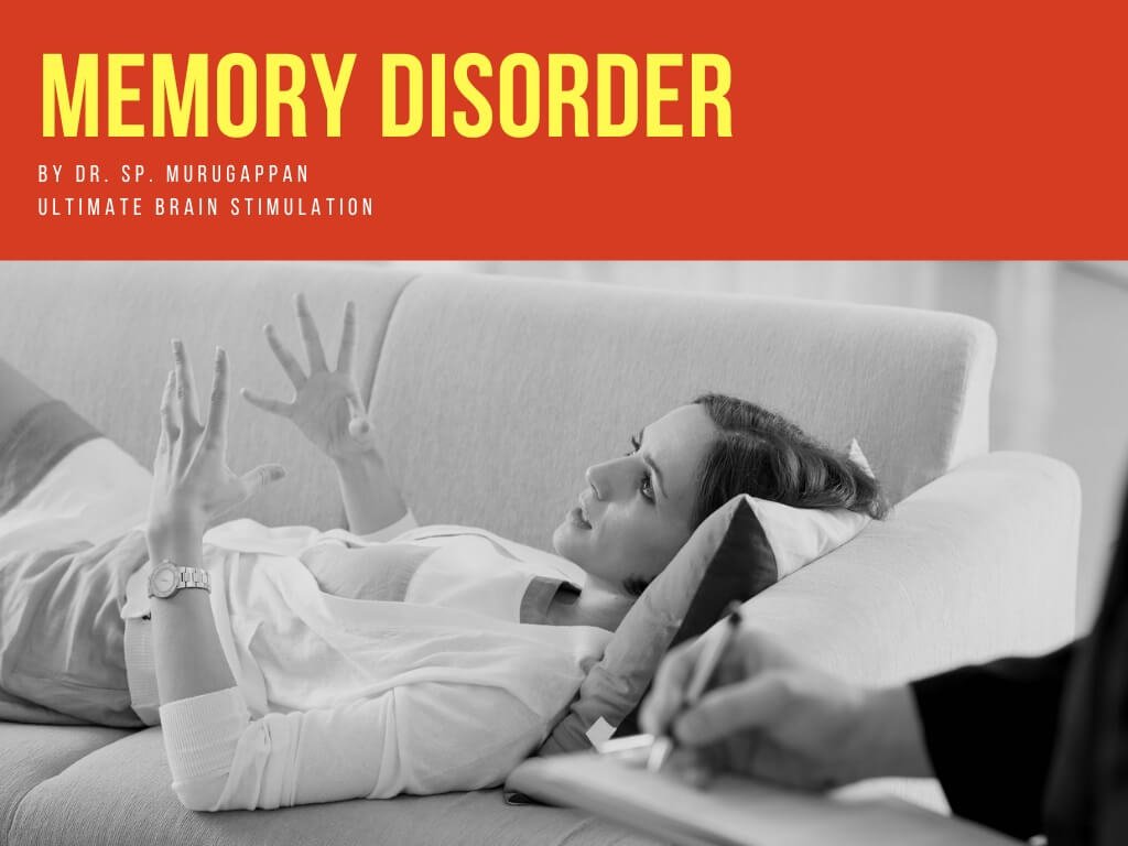 Memory Disorder-Ultimate brain Stimulation